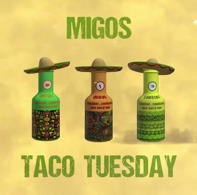Migos Celebrates Cinco De Mayo With Their Latest Single ‘Taco Tuesday’