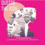 DJ Questo x The Josh – Coffin Dance Remix