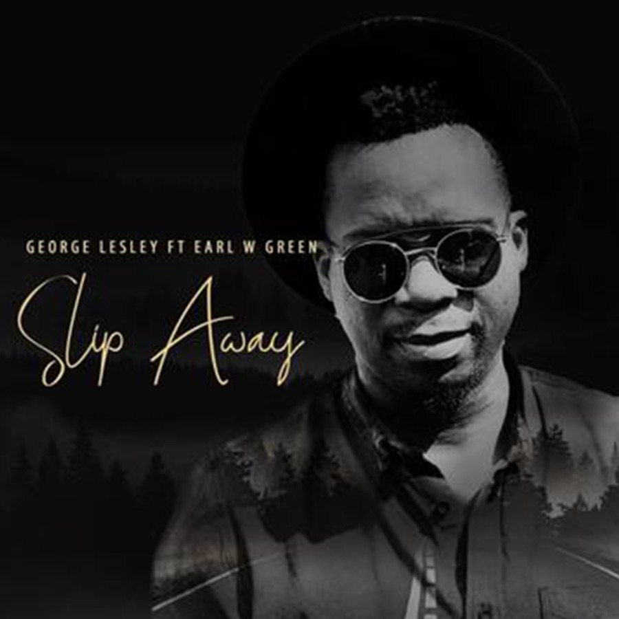 George Lesley - Slip Away (feat. Earl W. Green) - Single