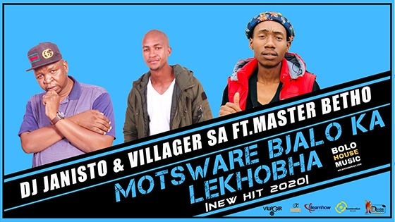 DJ Janisto, Master Betho And Villager SA Unveils “Motsware Bjalo Ka Lekhobha”