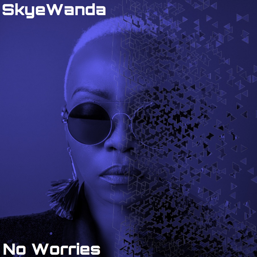 Skye Wanda Has “No Worries” About You In New Song