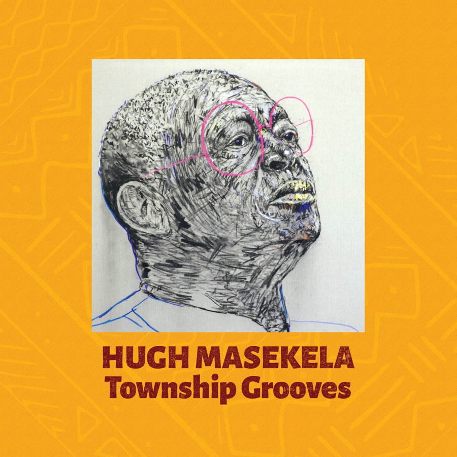 Hugh Masekela'S &Quot;Township Grooves&Quot; Is Out 1