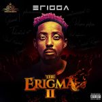 Erigga releases new album, The Erigma II