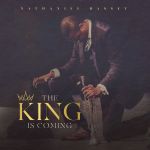 Nathaniel Bassey – The King Is Coming