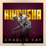Charlie Kay - Kumusha - Single