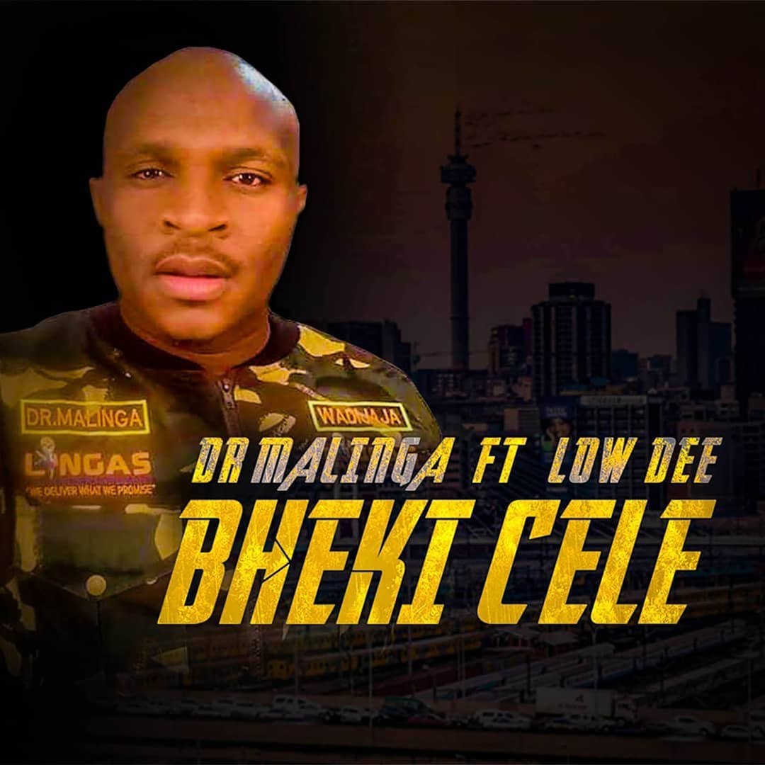 Dr Malinga Enlists Low Dee For &Quot;Bheki Cele&Quot; Inspired Tune 1
