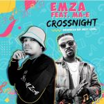 Emza Enlists Ma-E For “Crossnight”