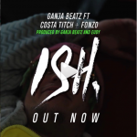 Ganja Beatz Drops “ISH” Music Video With Costa Titch & Fonzo