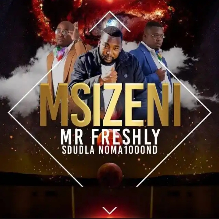 Mr Freshly Features Sdudla Noma1000 On “Msizeni”