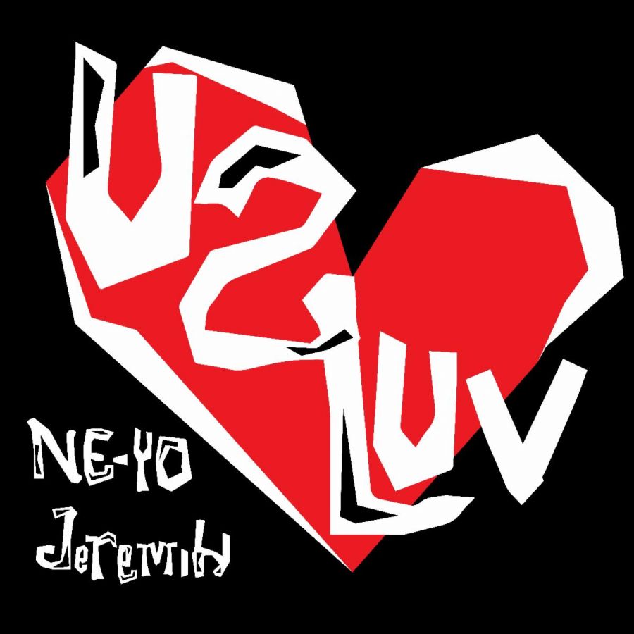 Ne-Yo’s New Single “U 2 Luv” Featuring. Jeremih Is Out Today