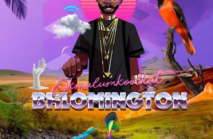 Okmalumkoolkat Finally Drops “Bhlomington” EP