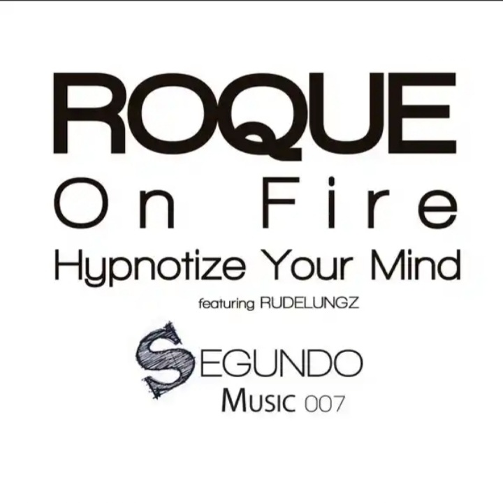 Roque Drops 2-tracks EP With “On Fire” And “Hypnotize Your Mind”