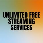 Unlimited Free Streaming Services