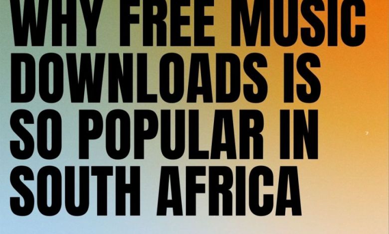 Why Free Music Downloads Is So Popular In South Africa