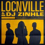 Locnville & DJ Zinhle - Miracles (feat. Apple Gule) [Remix] - Single