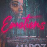 Maroza Unveils “Emotions” Ft. Mr Luu