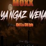 Moxx Drops Kid X & DJ Citi Lyts Assisted Song, “Ya Ngaz Wena”