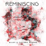 Alley & Tiffany Sharee - Reminiscing - Single