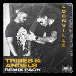 Locnville - Tribes & Angels (Remix Pack) - EP