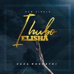 ZaZa - Ihubo Elisha - Single