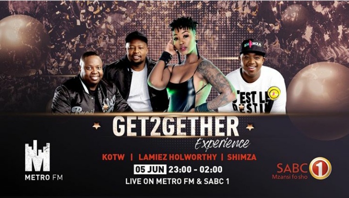 Checkout Shimza, KOTW, Lamiez Holworthy’s Metro FM & SABC 1 #Get2GetherExperience Live Performance & Mix