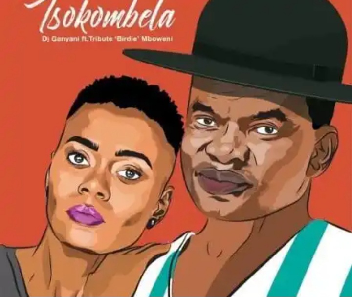 DJ Ganyani – Tsokombela (feat. Tribute “Birdie” Mboweni)