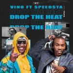 DJ Vino And DJ Speedsta Drop The Heat