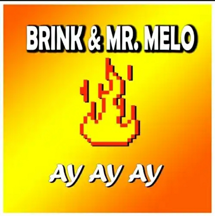 Mr. Melo’s – Ay Ay Ay Feat. Brink Is Currently Trending In SA