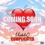 Musiholiq To Release A “Complicated” Song Soon