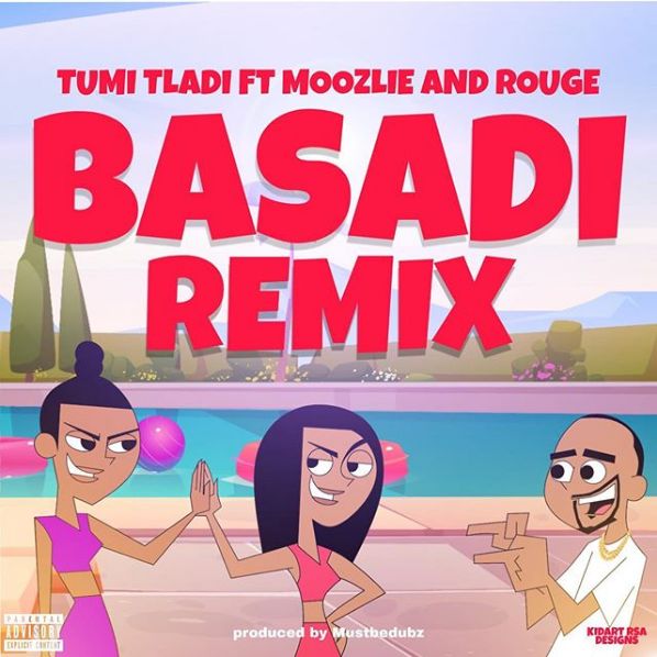 Tumi Tladi Premieres Basadi (Remix) Ft. Rouge & Moozlie
