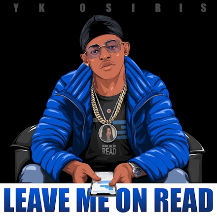 Yk Osiris Drops Highly Anticipated New Single “Leave Me On Read”