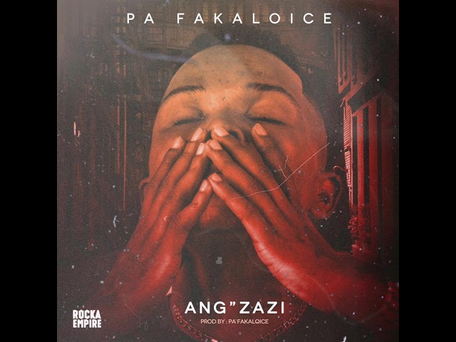 PA Fakaloice Blazes Hot In “Angzazi”