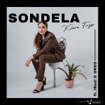 Kiara Fryer - Sondela (feat. iSoul & Oreo) - Single