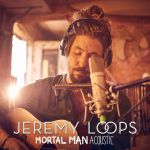 Jeremy Loops - Mortal Man (Acoustic) - Single