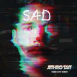 Jethro Tait & Aidin Caye - SAD (Aidin Caye Remix) - Single