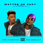 Luna Florentino & King Sweetkid - Matter of Fact - Single