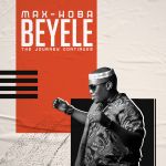 Max-Hoba - Beyele, The Journey Continues