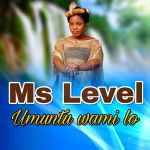 Ms Level - Umuntu Wami Lo - Single