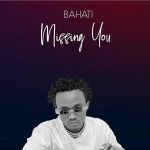 Bahati – Missing You
