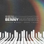 Benny Maverick – We Don’t Play The Same Piano Vol. 1