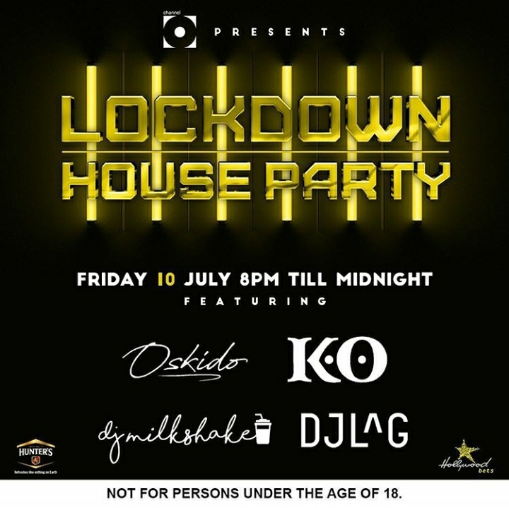 K.O, Oskido, DJ Lag, Fanatic, Milkshake, Shimza, Jawz – Line-up For 10th-11th July Lockdown House Party