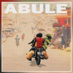 Patoranking Drops A Street Jam Titled “Abule” | Listen