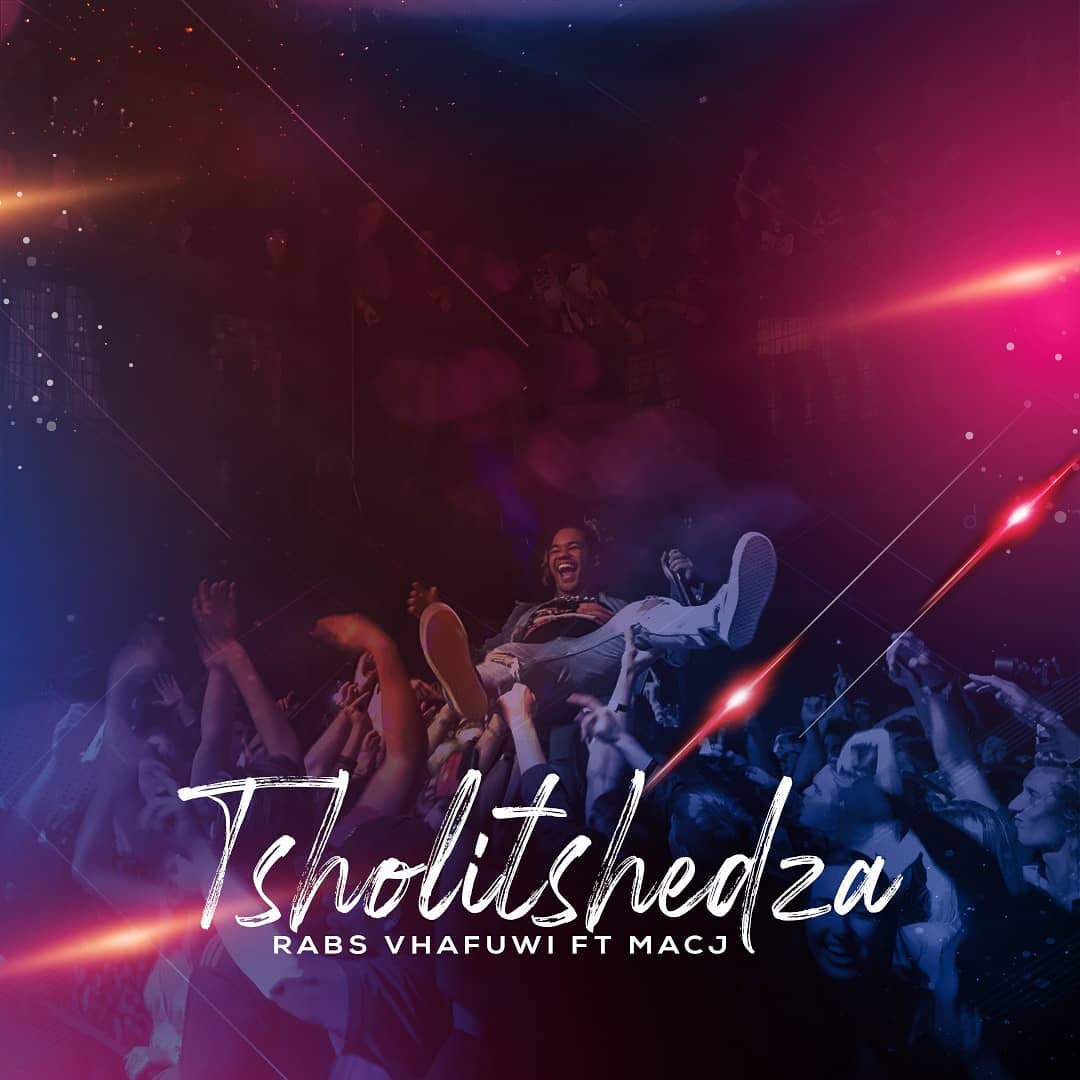 Rabs Vhafuwi Makes A Big Return With “Tsholitshedza” Feat. MacJ