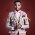 Nqubeko Mbatha - Devotion