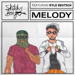 Sketchy Bongo - Melody (feat. Kyle Deutsch) - Single