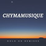 Chymamusique - Hold On (feat. Siya) [Remixes]