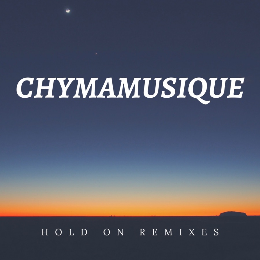 Chymamusique - Hold On (feat. Siya) [Remixes]