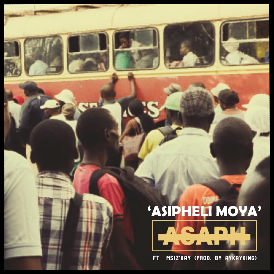 Asaph - Asipheli Moya (feat. Msiz'kay) - Single