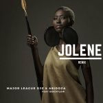 Major League Djz & Abidoza - Jolene (Amapiano Remix) [feat. BenjiFlow] - Single