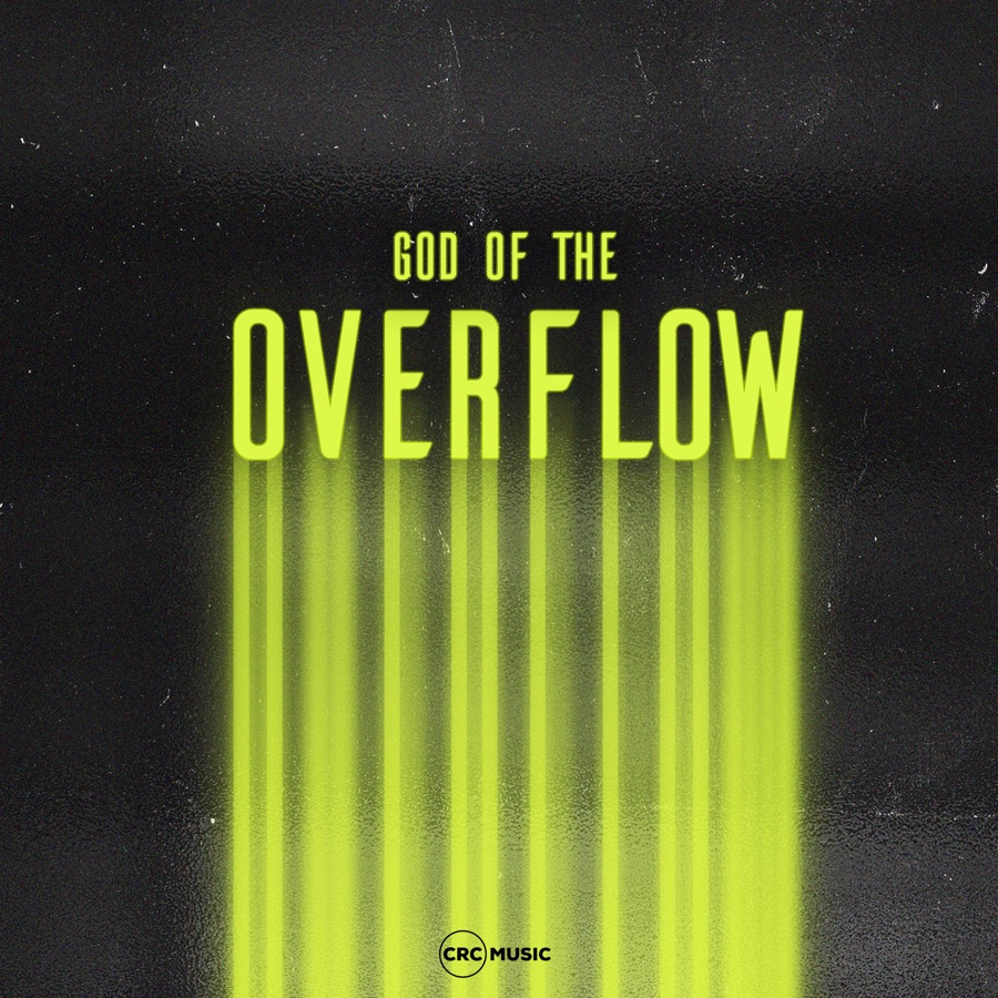 Crc Music - God Of The Overflow - Single
